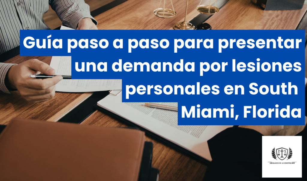 cómo presentar demanda por lesiones South Miami