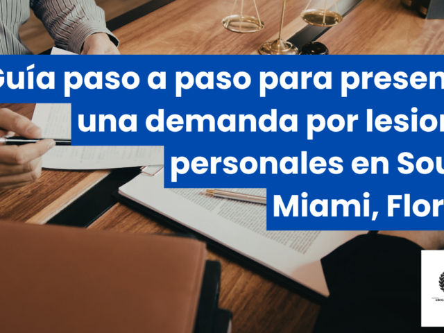 Guía paso a paso para presentar una demanda por lesiones personales en South Miami, Florida