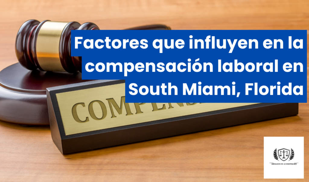factores que afectan compensación South Miami